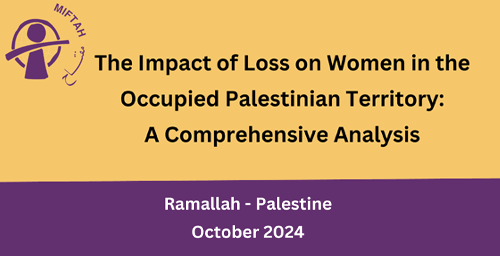 The Impact of Loss on Women in the Occupied Palestinian Territory: A Comprehensive Analysis