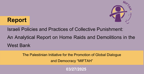 Policies and Practices of Collective Punishment: An Analytical Report on Home Raids and Demolitions in the West Bank